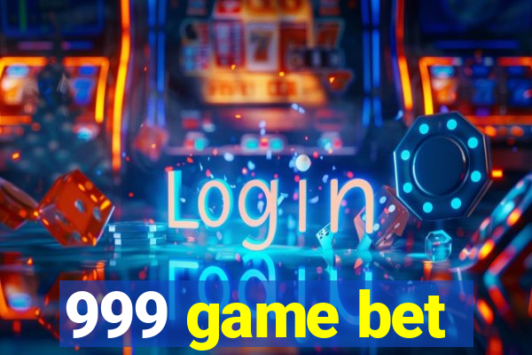 999 game bet